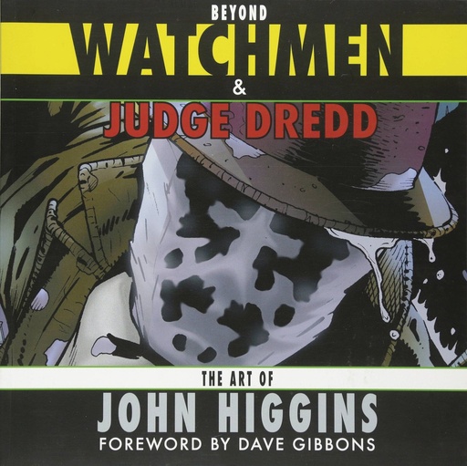 BEYOND WATCHMEN & JUDGE DREDD ART OF JOHN HIGGINS