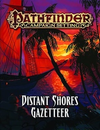 PATHFINDER CAMPAIGN SETTING DISTANT SHORES GAZETTEER
