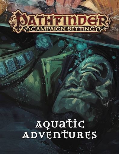 PATHFINDER CAMPAIGN SETTING AQUATIC ADVENTURES