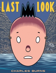 CHARLES BURNS LAST LOOK