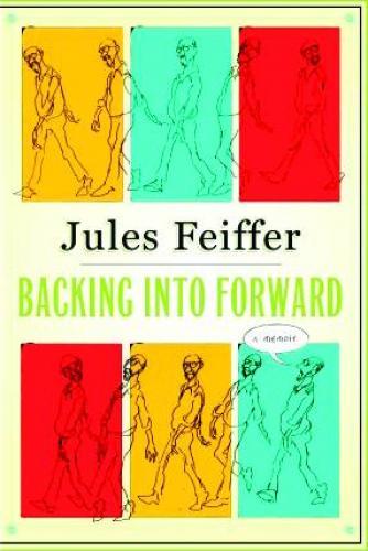 BACKING INTO FORWARD JULES FEIFFER MEMOIR HC