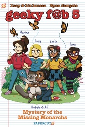 GEEKY FAB FIVE HC 02 MYSTERY OF THE MISSING MONARCHS