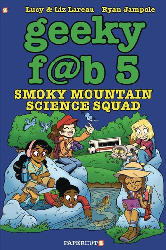 GEEKY FAB FIVE 05 SMOKY MOUNTAIN SCIENCE SQUAD