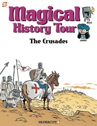 MAGICAL HISTORY TOUR 04 THE CRUSADES