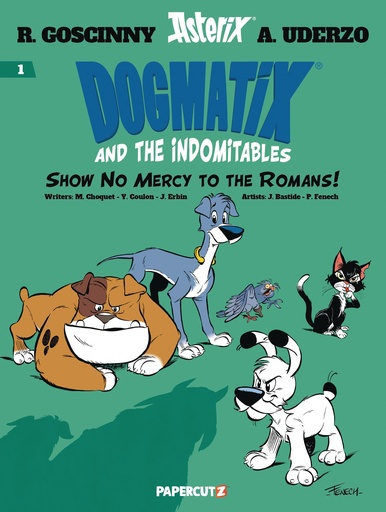 DOGMATIX & THE INDOMITABLES 1 SHOW NO MERCY TO THE ROMANS