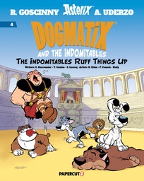 DOGMATIX & THE INDOMITABLES HC 4 INDOMITABLES RUFF THINGS UP