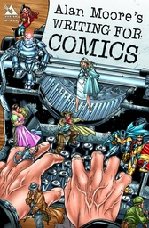 ALAN MOORE WRITING FOR COMICS