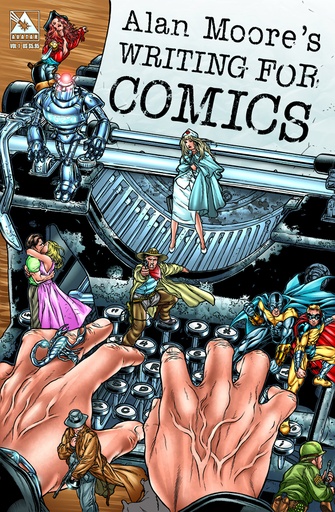 ALAN MOORE WRITING FOR COMICS