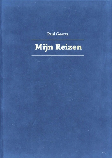 Paul Geerts - Mijn reizen
