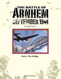 The Battle Of Arnhem 01 The Bridge