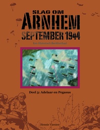 Slag om Arnhem 3 Adelaar en Pegasus