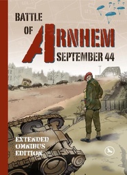 Battle Of Arnhem COMPLETE Extended Omnibus Edition