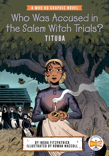 Who Was Accused in the Salem Witch Trials?  Tituba