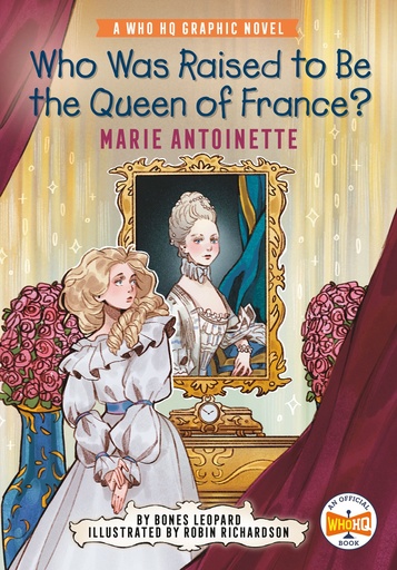 WHO WAS RAISED TO BE QUEEN OF FRANCE MARIE ANTOINETTE
