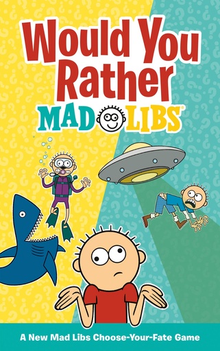WOULD YOU RATHER MAD LIBS
