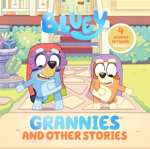 BLUEY GRANNIES AND OTHER STORIES
