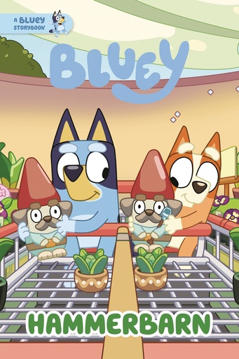 HAMMERBARN A BLUEY STORYBOOK