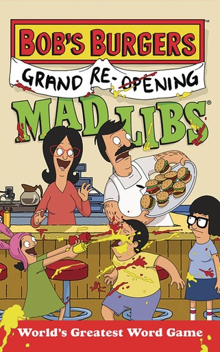 BOBS BURGERS GRAND REOPENING MAD LIBS