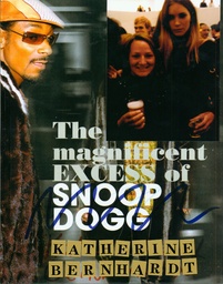 THE MAGNIFICENT EXCESS OF SNOOP DOGG HC