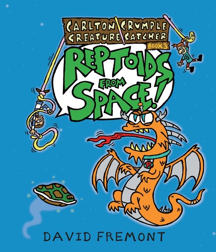 CARLTON CRUMPLE CREATURE CATCHER REPTOIDS FROM SPACE