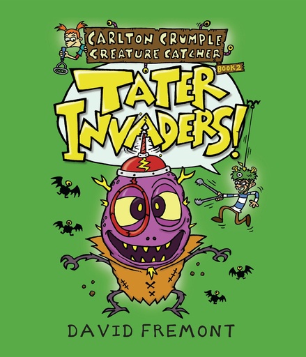Carlton Crumple Creature Catcher 2  Tater Invaders!