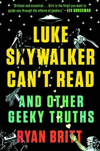 LUKE SKYWALKER CANT READ & OTHER GEEKY TRUTHS