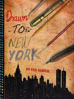 DRAWN TO NEW YORK ILLUS CHRON OF 03 DECADES IN NYC