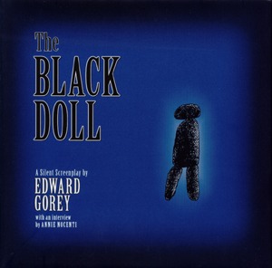 BLACK DOLL A SILENT SCREENPLAY BY EDWARD GOREY