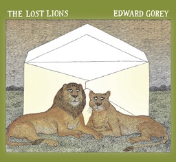 EDWARD GOREY THE LOST LIONS