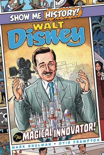 SHOW ME HISTORY WALT DISNEY MAGICAL INNOVATOR