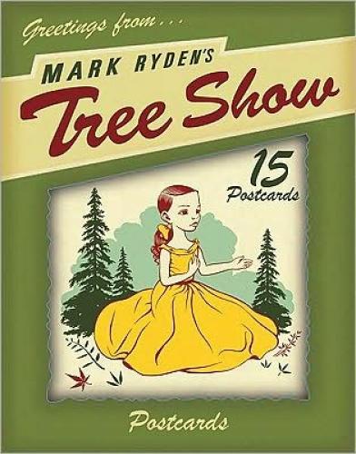 MARK RYDENS TREE SHOW POSTCARDS MICROPORTFOLIO