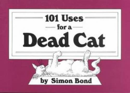 101 USES FOR A DEAD CAT