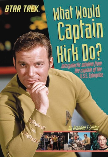 WHAT WOULD CAPTAIN KIRK DO
