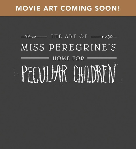 ART OF MISS PEREGRINES HOME FOR PECULIAR CHILDREN ART FILM