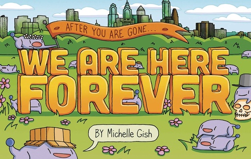 WE ARE HERE FOREVER