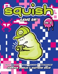 Squish 5  Game On!