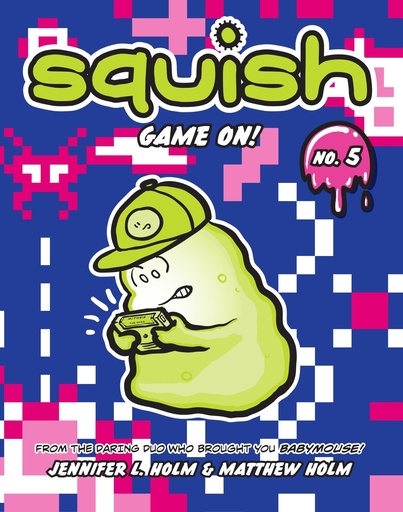 Squish 5  Game On!