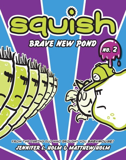 Squish 2  Brave New Pond