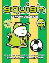 Squish 4  Captain Disaster