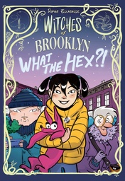 WITCHES OF BROOKLYN 02 WHAT THE HEX