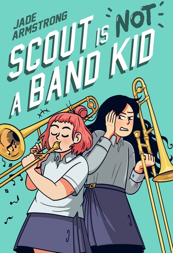 SCOUT IS NOT A BAND KID