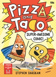 PIZZA AND TACO YA 03 SUPER AWESOME COMIC