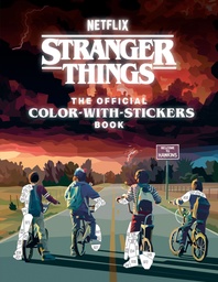 STRANGER THINGS THE OFFICIAL COLOR WITH STICKERS BOOK