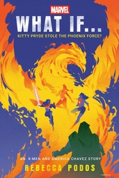 MARVEL WHAT IF KITTY PRYDE STOLE PHOENIX FORCE