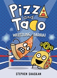 PIZZA AND TACO YA 07 WRESTLING MANIA