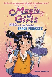 MAGIC GIRLS 01 KIRA & MAYBE SPACE PRINCESS