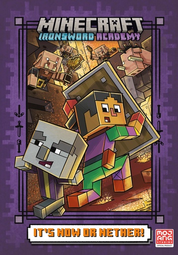 ITS NOW OR NETHER (MINECRAFT IRONSWORD ACADEMY 2)