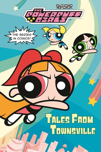 TALES FROM TOWNSVILLE (POWERPUFF GIRLS)