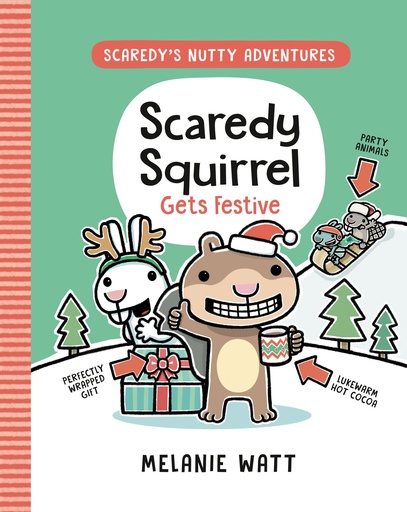 SCAREDY SQUIRREL GETS FESTIVE
