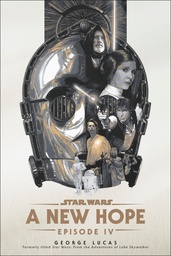 A NEW HOPE STAR WARS EPISODE IV